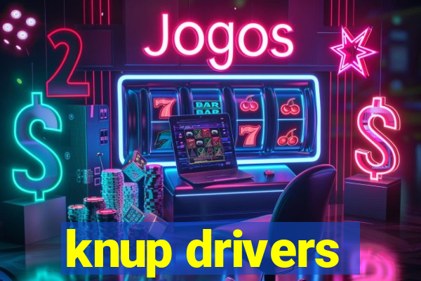 knup drivers